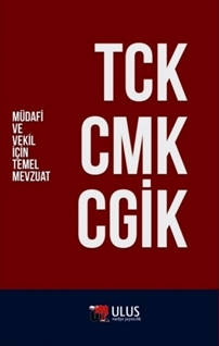 TCK  CMK  CGİK Müdafi ve Vekil İçin Temel Mevzuat