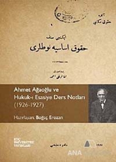 Ahmet Ağaoğlu ve Hukuk-ı Esasiye Ders Notları