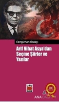 Arif Nihat Asya'dan Seçme Şiirler ve Yazılar