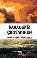 Karadeniz Çırpınırken