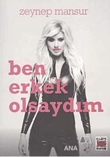 Ben Erkek Olsaydım