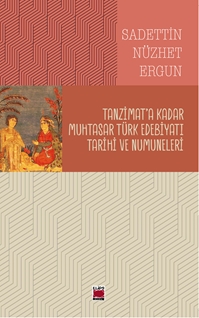 Tanzimat’a Kadar    Muhtasar Türk Edebiyatı Tarihi ve Numuneleri