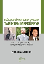 Boğaz Harbinden Bosna Savaşına Tarihten Mefkureye