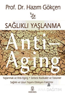 Sağlıklı Yaşlanma - Anti Aging