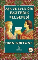 Aşk ve Evliliğin Ezoterik Felsefesi